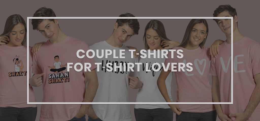 Unveiling Love: 10 Couple T-Shirt Gift Ideas That Speak Volumes! - Young Trendz