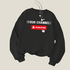 Custom 'Subscribe' Unisex Sweatshirt with Your YouTube Channel Name - Young Trendz