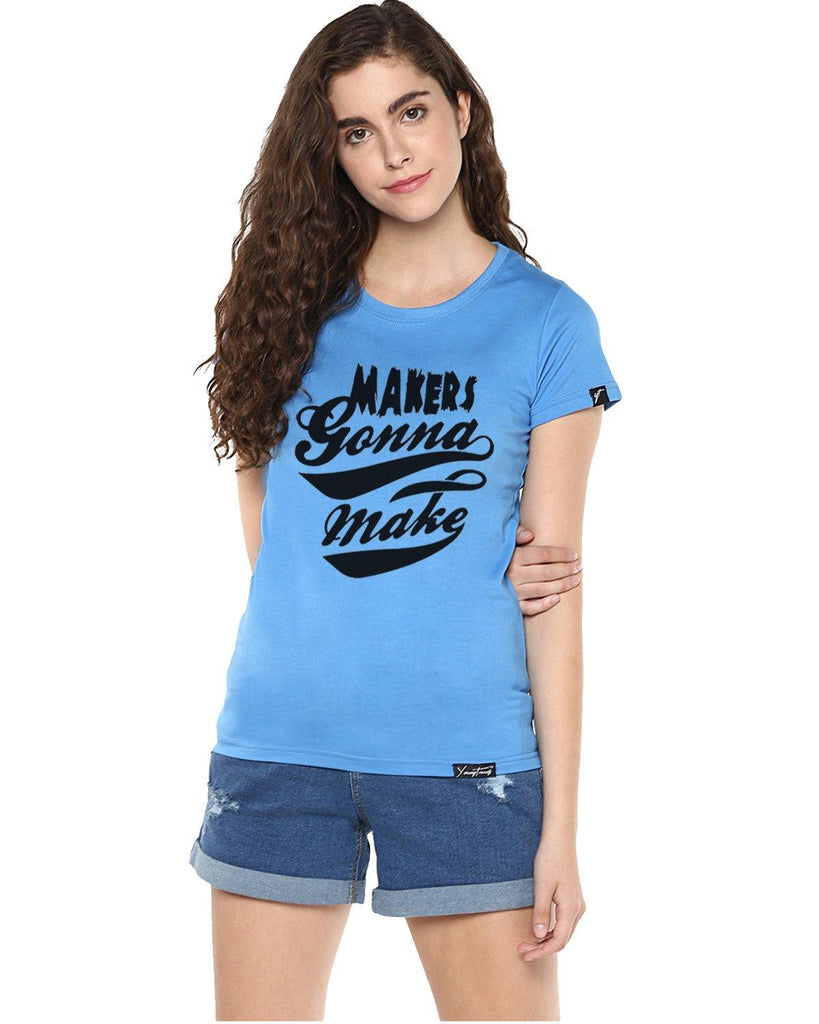 Womens Half Sleeve Maker Printed Blue Color Tshirts - Young Trendz