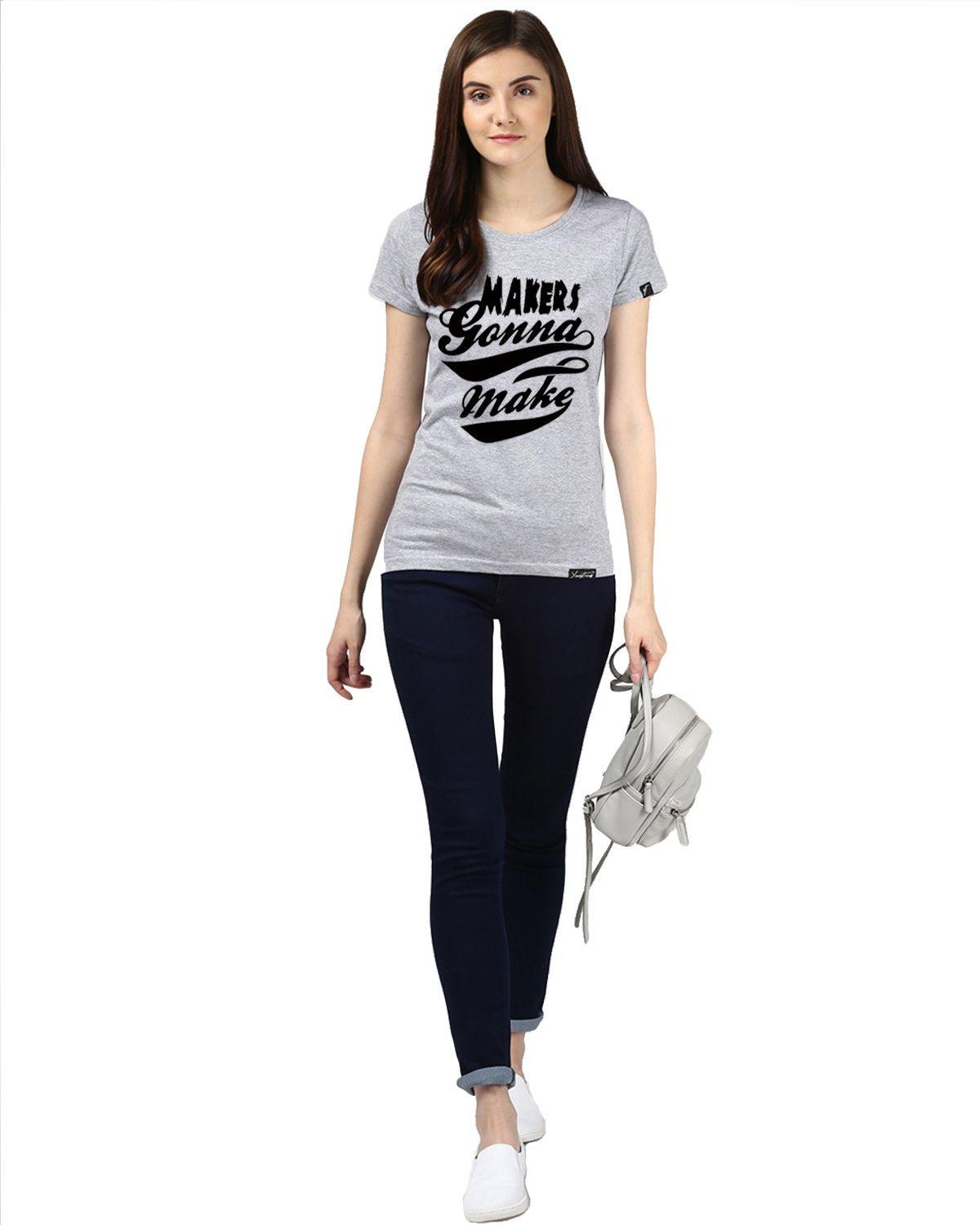 Womens Half Sleeve Maker Printed Grey Color Tshirts - Young Trendz