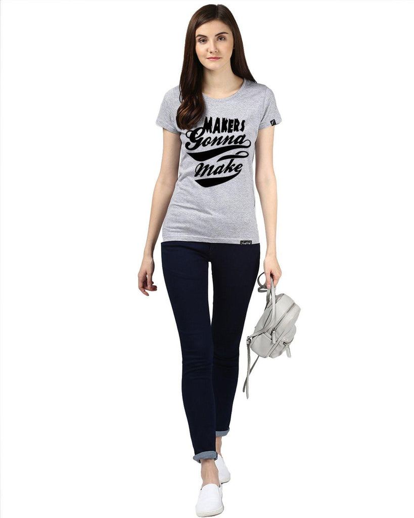 Womens Half Sleeve Maker Printed Grey Color Tshirts - Young Trendz